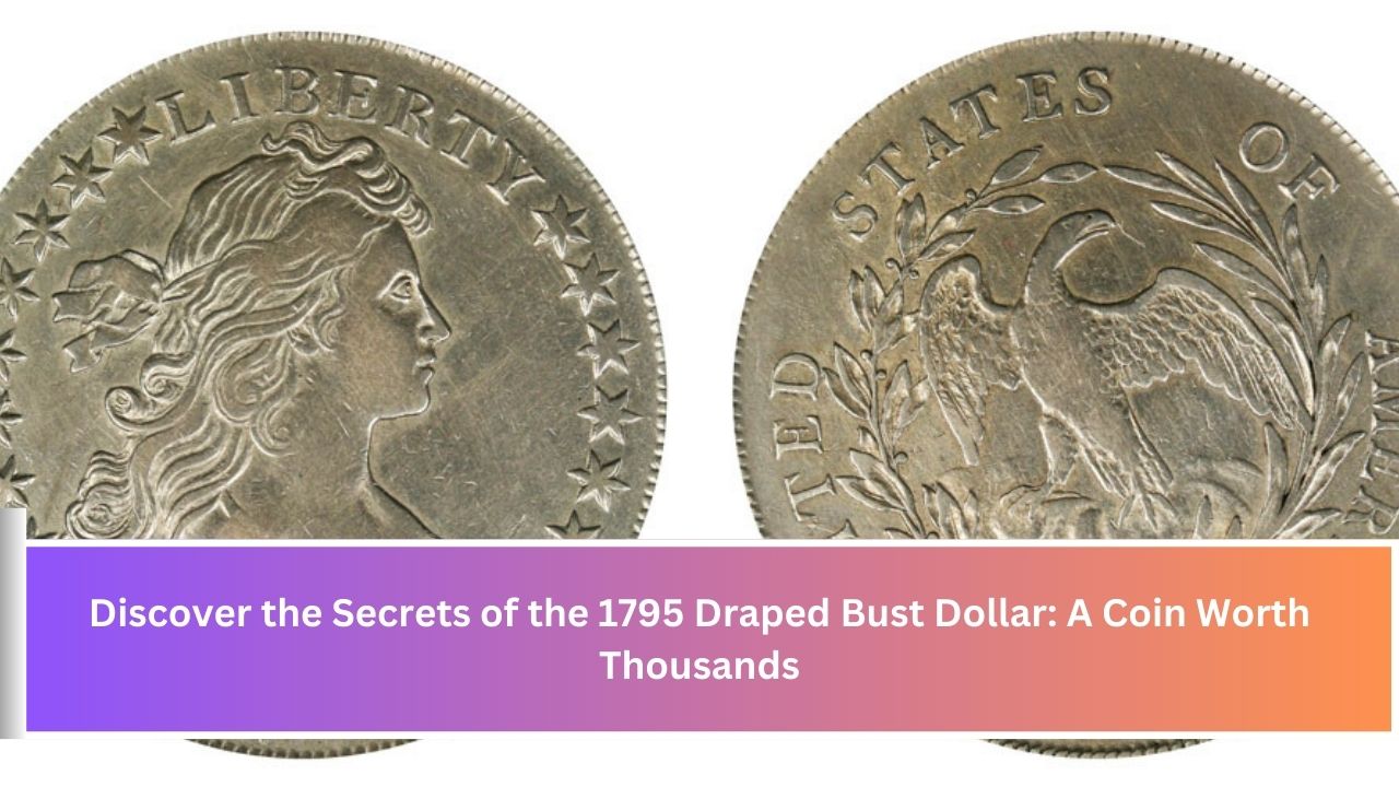 1795 Draped Bust Dollar