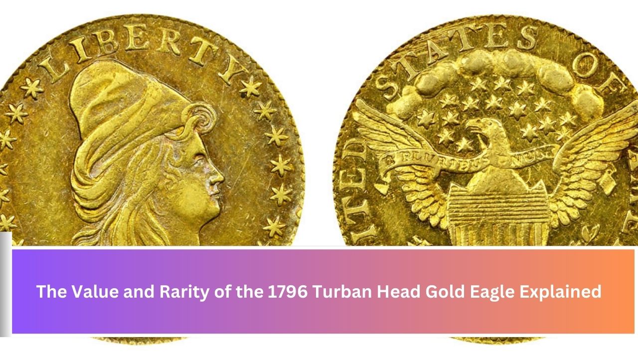 1796 Turban Head Gold Eagle