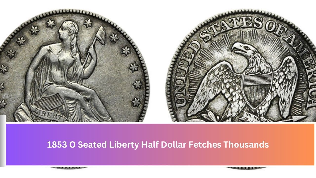 1853 O Seated Liberty Half Dollar Fetches Thousands